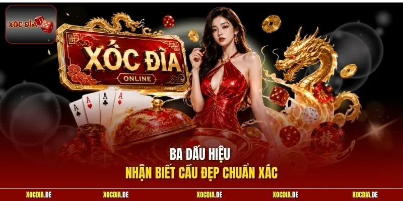 Ba dấu hiệu nhận biết cầu đẹp chuẩn xác