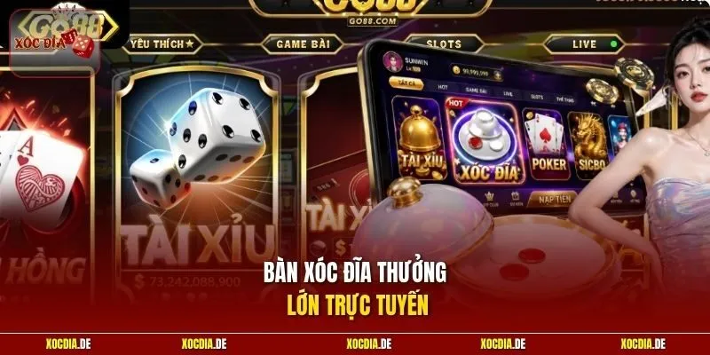 Bàn xóc đĩa thưởng lớn trực tuyến