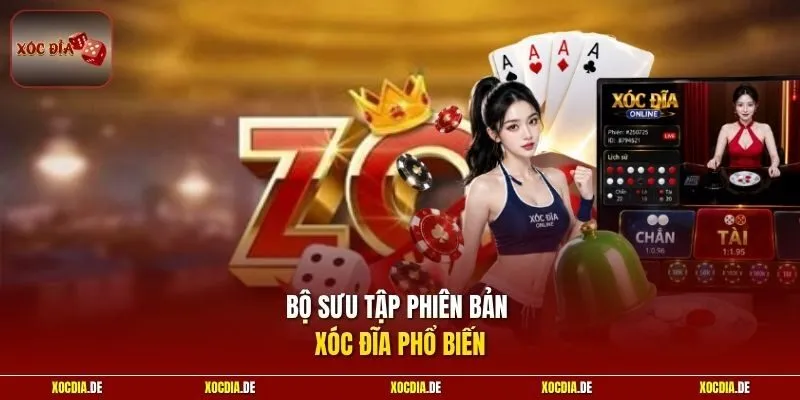 Bộ sưu tập phiên bản xóc đĩa phổ biến