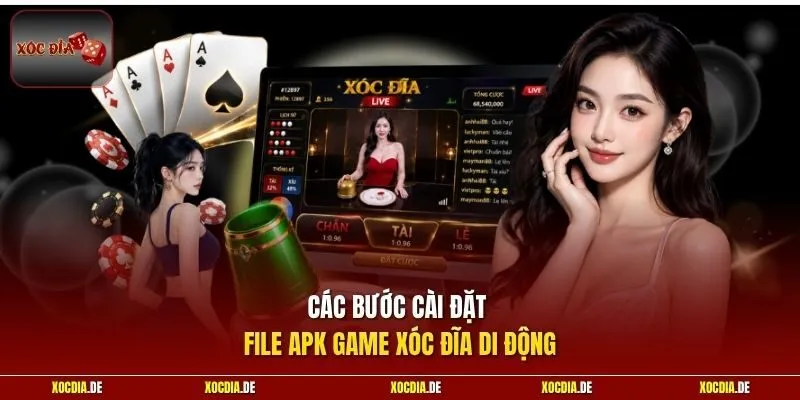 Các bước cài đặt file apk game xóc đĩa di động