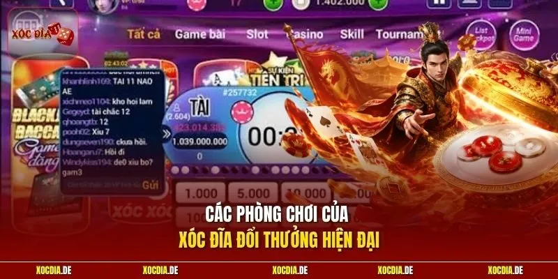 Các phòng chơi của xCác phòng chơi của xóc đĩa đổi thưởng hiện đạióc đĩa đổi thưởng hiện đại