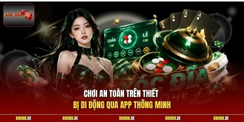 Chơi an toàn trên thiết bị di động qua app thông minh