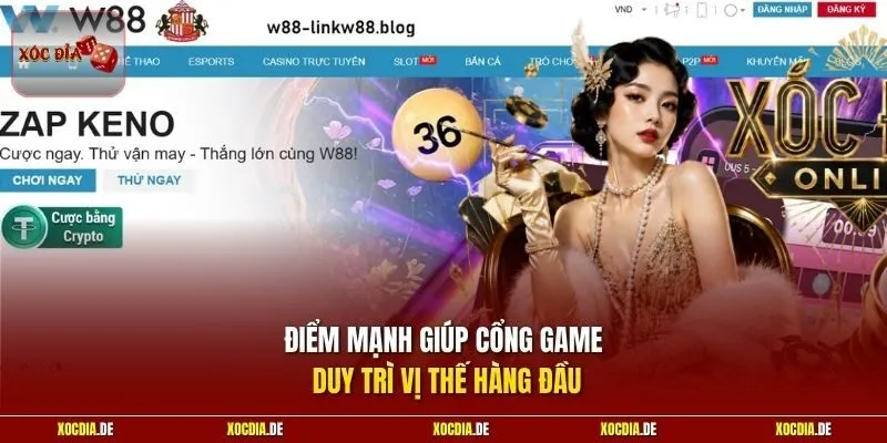 Điểm mạnh giúp cổng game duy trì vị thế hàng đầu