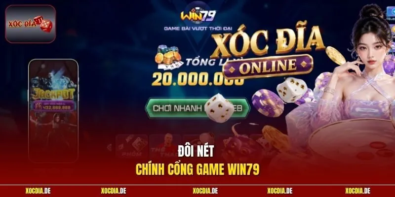 Đôi nét chính cổng game Win79