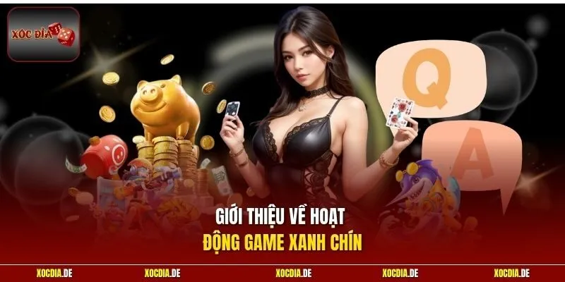 Giới thiệu về hoạt động game xanh chín