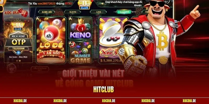 HitClub Review Xóc Đĩa Đẳng Cấp Thượng Lưu Đẳng Cấp 2026