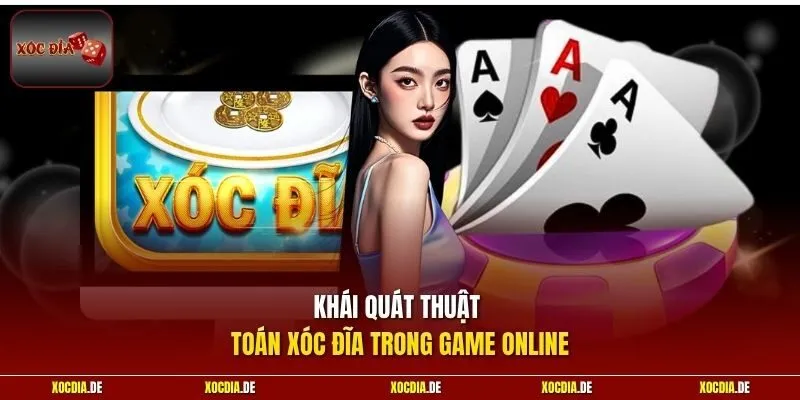 Khái quát thuật toán xóc đĩa trong game online