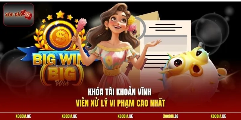 Khóa tài khoản vĩnh viễn xử lý vi phạm cao nhất