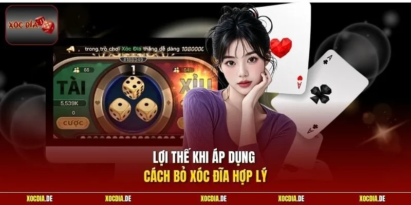 Lợi thế khi áp dụng cách bỏ xóc đĩa hợp lý