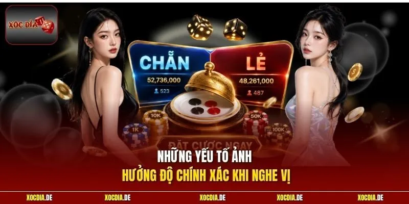 Những yếu tố ảnh hưởng độ chính xác khi nghe vị 