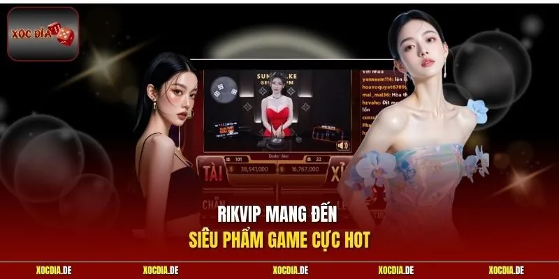 Rikvip mang đến siêu phẩm game cực hot