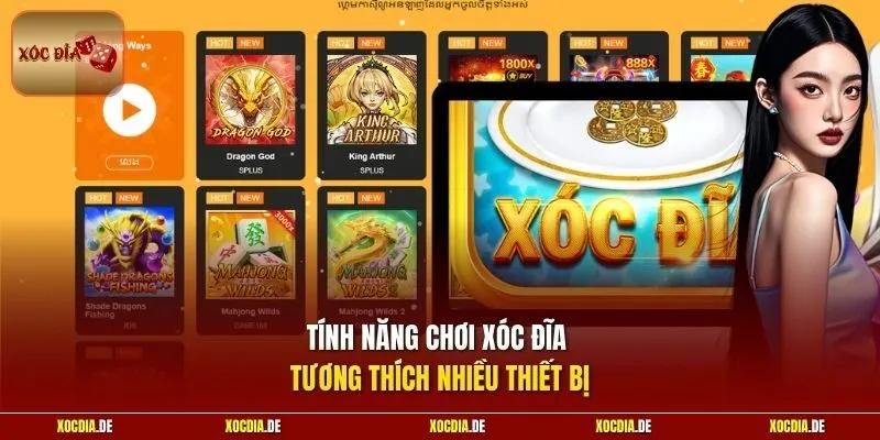 Tính năng chơi xóc đĩa tương thích nhiều thiết bị