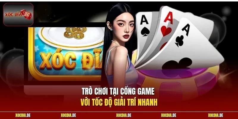 Trò chơi tại cổng game với tốc độ giải trí nhanh