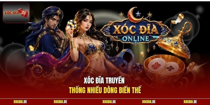 Xóc đĩa truyền thống nhiều dòng biến thể